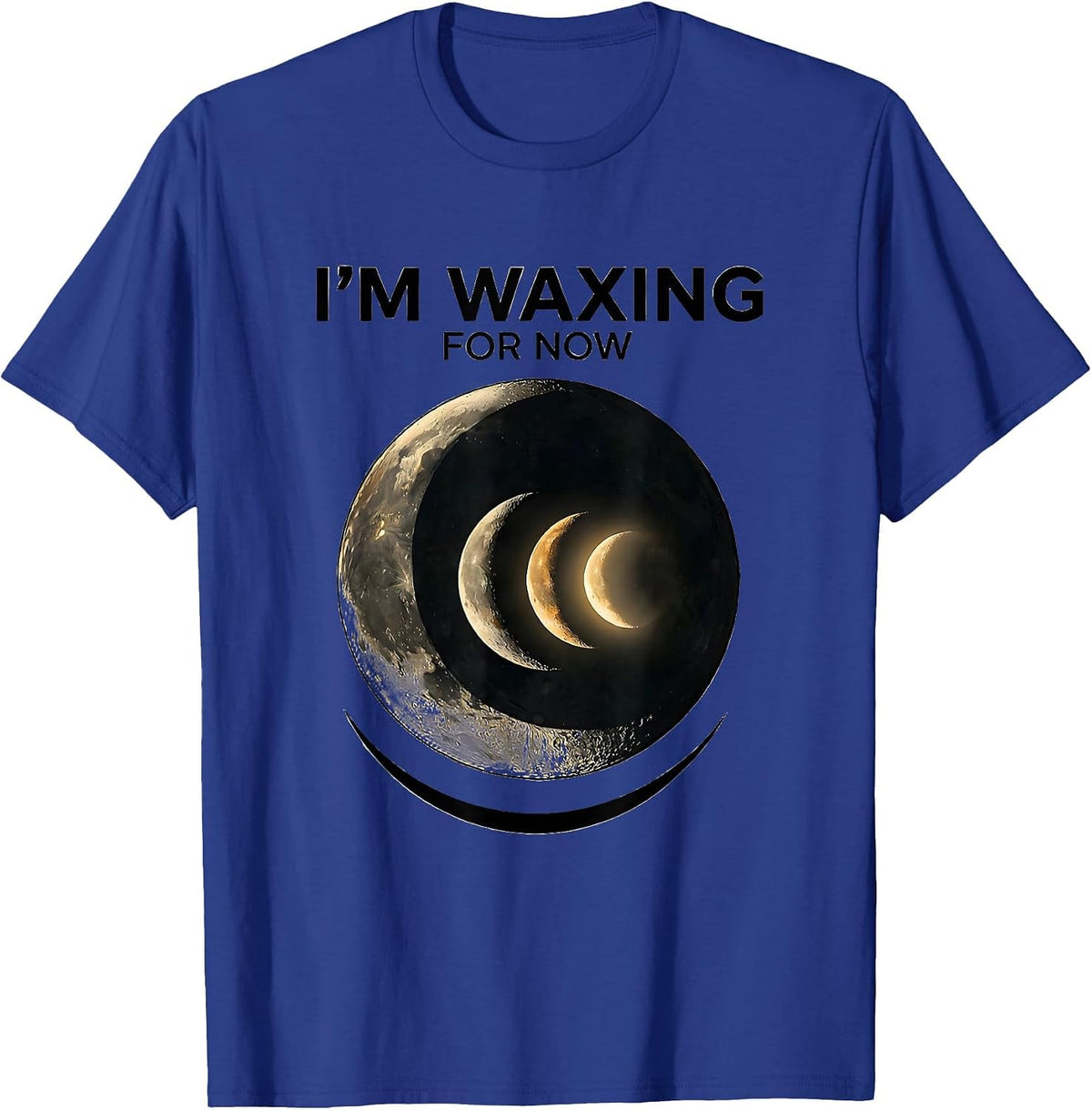 Men's I'm Waxing For Now Crescent Moon Phases Astronomy T-Shirt - Royal Blue