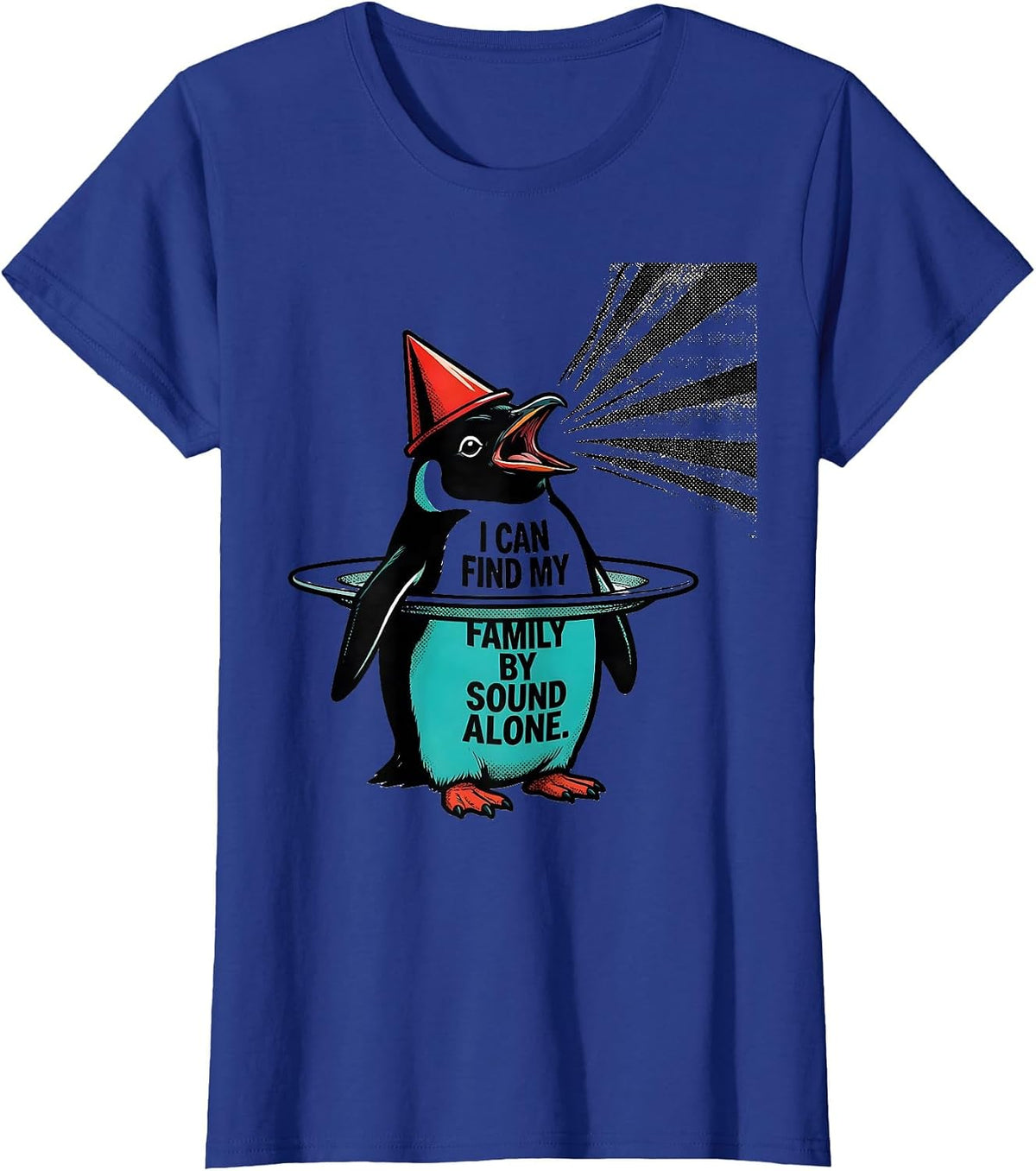 Women's I Can Find My Family By Sound Alone Funny Penguin Lover T-Shirt - Royal Blue