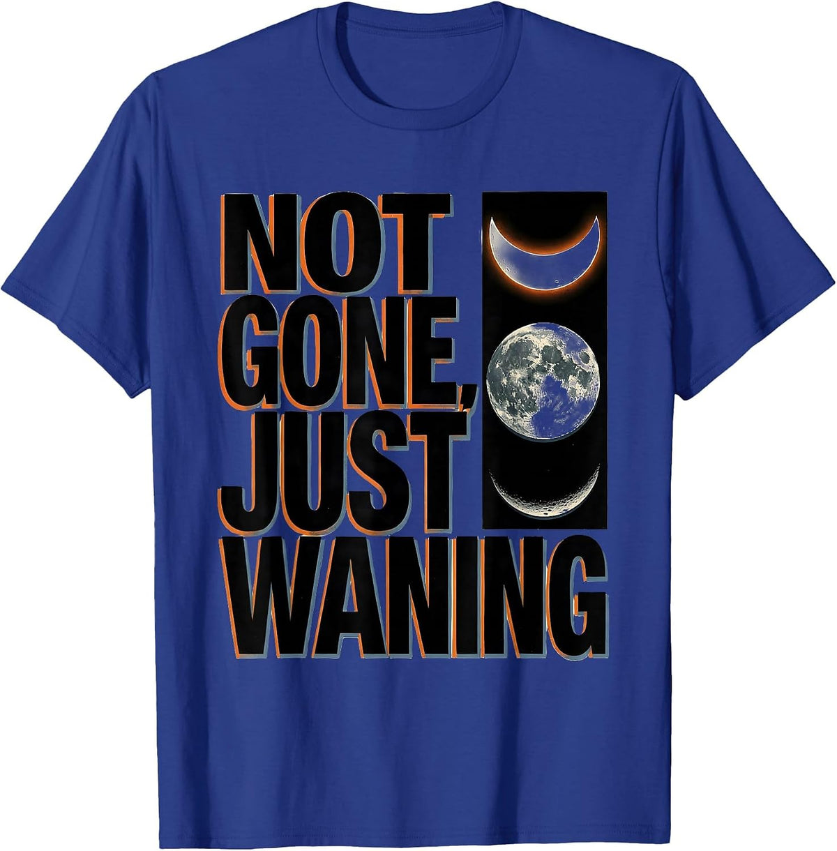 Men's Not Gone, Just Waning Celestial Moon Phases Astronomy T-Shirt - Royal Blue