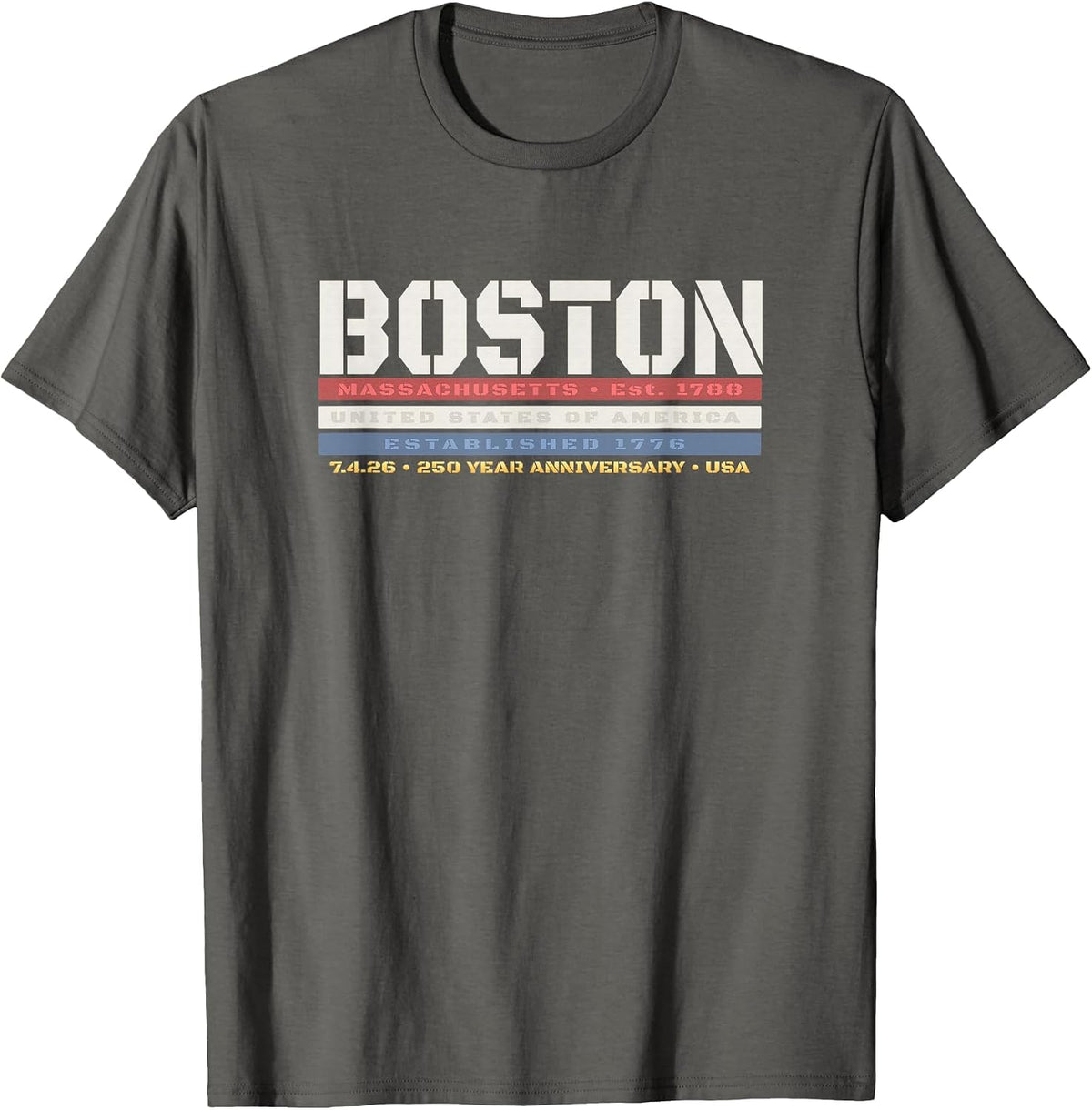 Boston Massachusetts 1776 USA Patriotic 250 Year Anniversary T-Shirt - Asphalt Grey