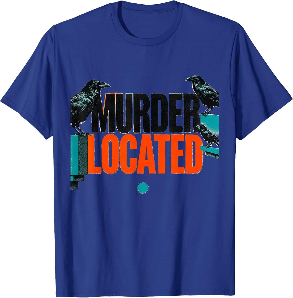 Men's Murder Located Risograph Dark Humor Crow Raven Gothic T-Shirt - Royal Blue
