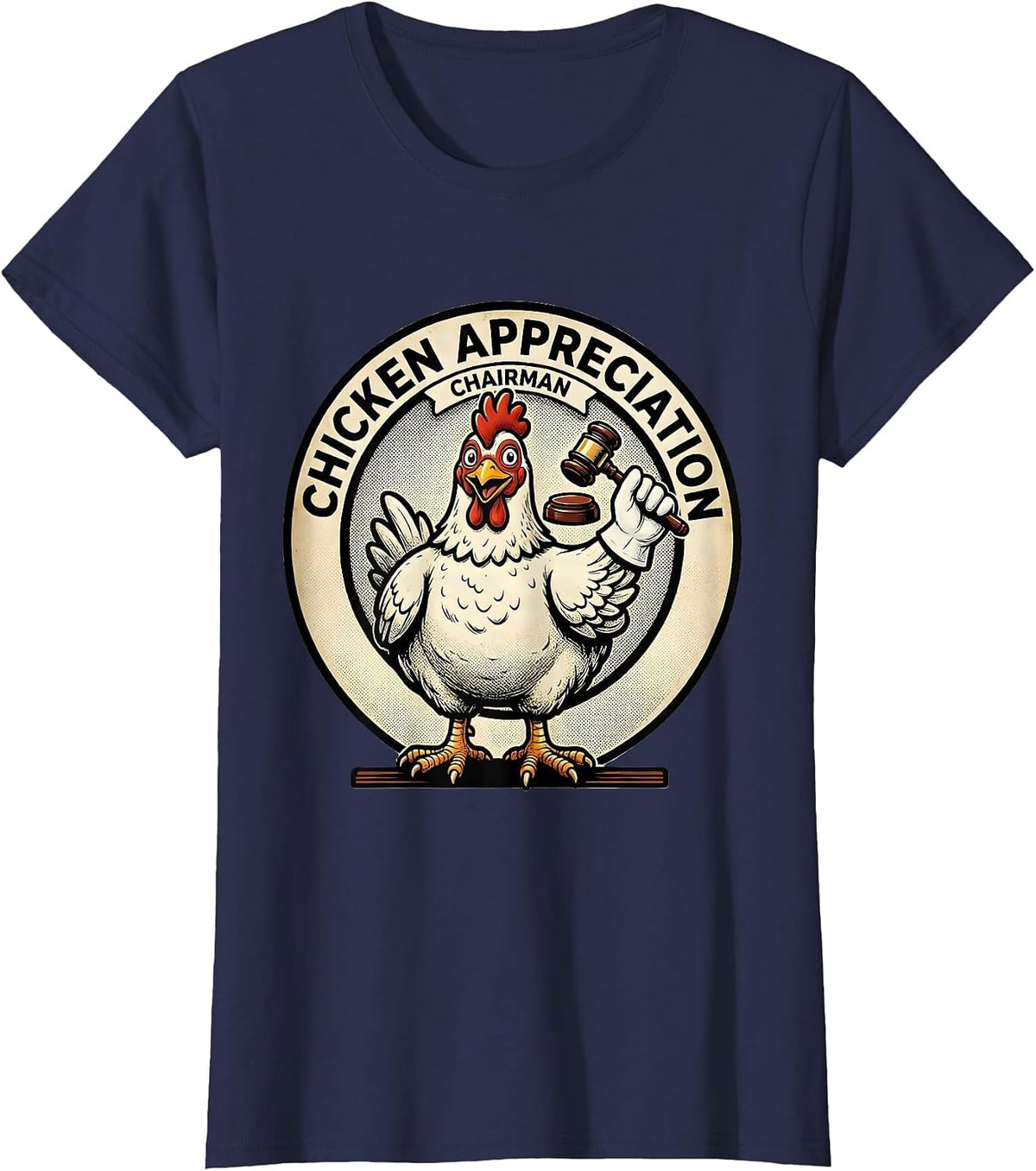 Women's Chicken Appreciation Chairman Funny Chicken Lover Novelty T-Shirt - Navy Blue