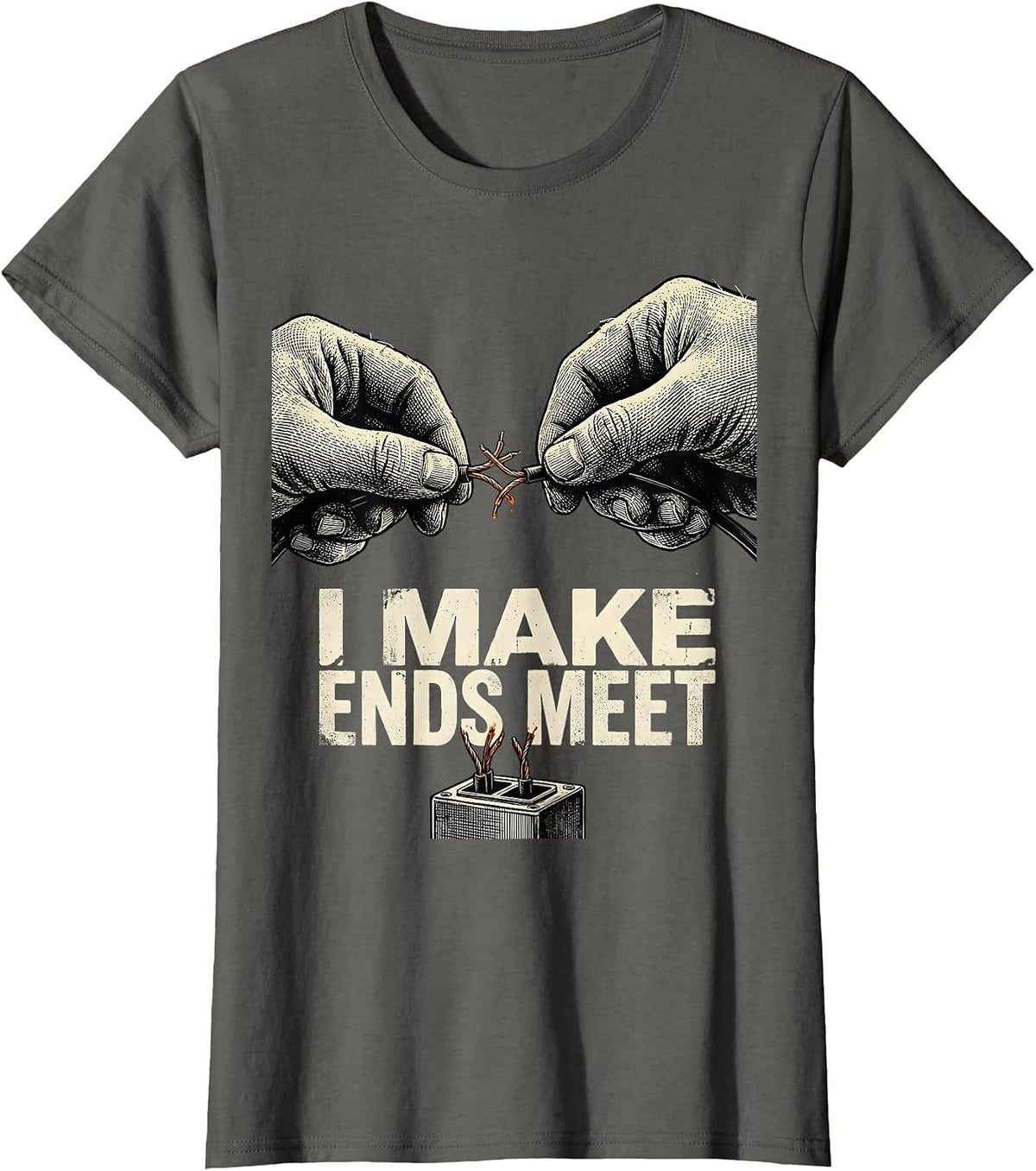 Women's I Make Ends Meet Vintage Funny Electrician Lineman Skeleton T-Shirt - Asphalt Grey
