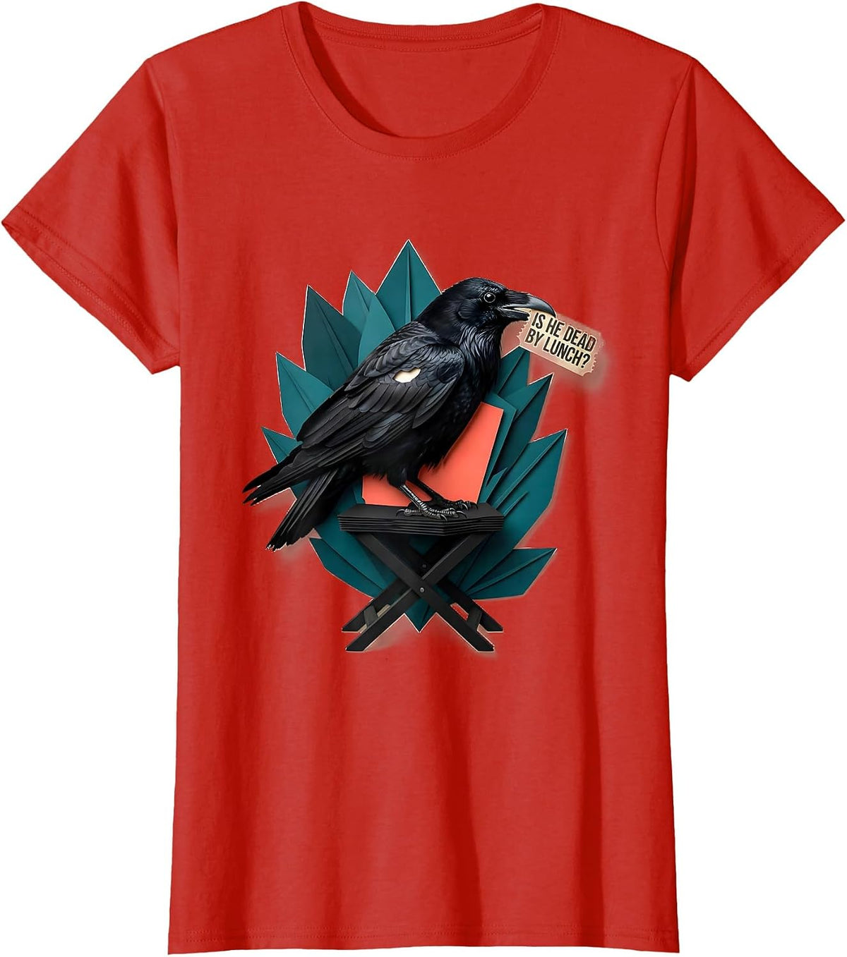 Women's Is He Dead By Lunch Dark Humor Gothic Raven Crow Animal T-Shirt - Red