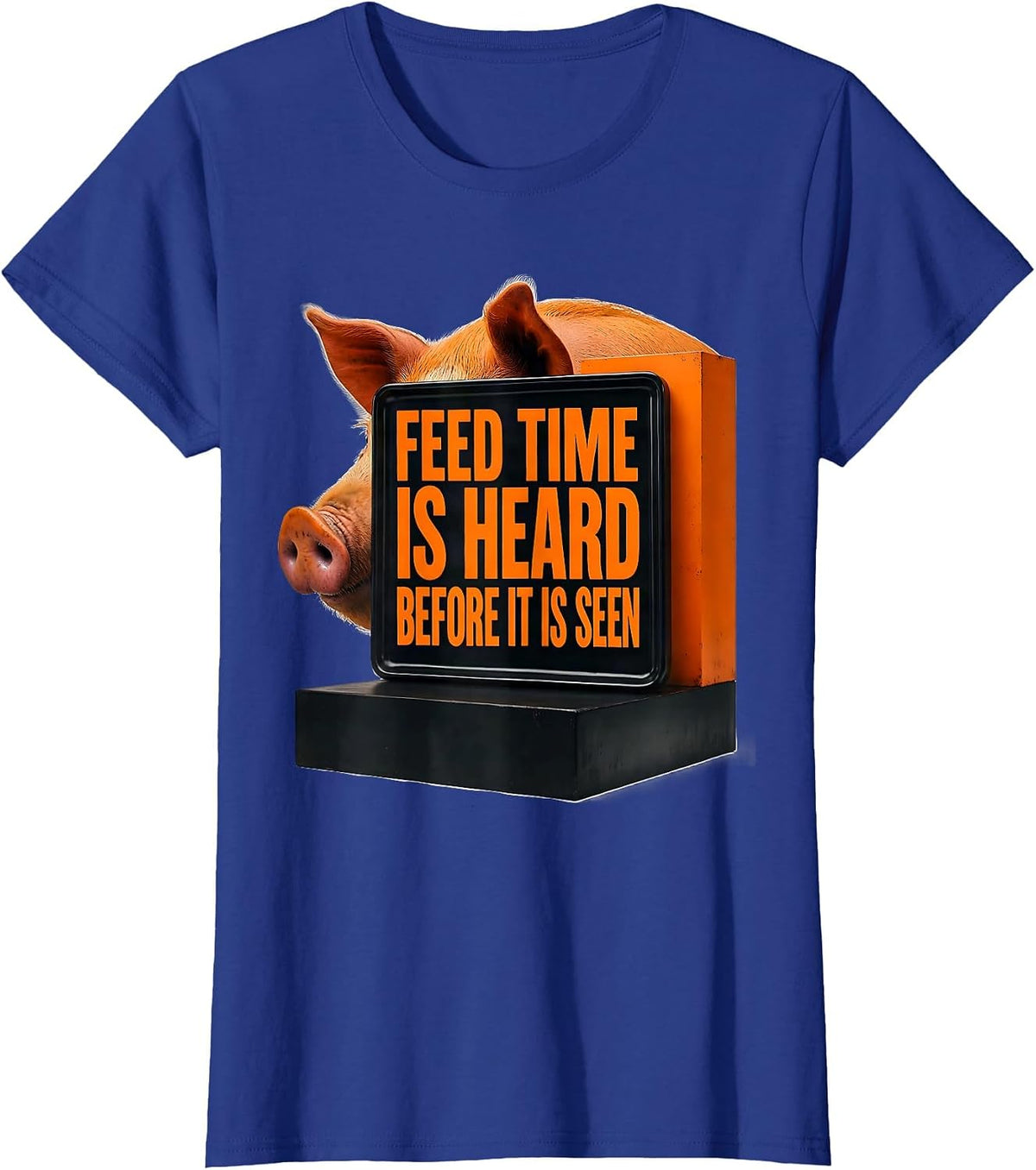 Women's Feed Time Is Heard Before It Is Seen Brutalist Pig Lover T-Shirt - Royal Blue