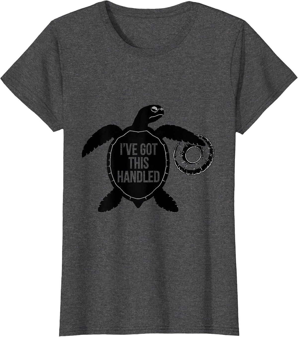 Women's I've Got This Handled Funny Sea Turtle Ocean Animal Beach T-Shirt - Dark Heather Grey