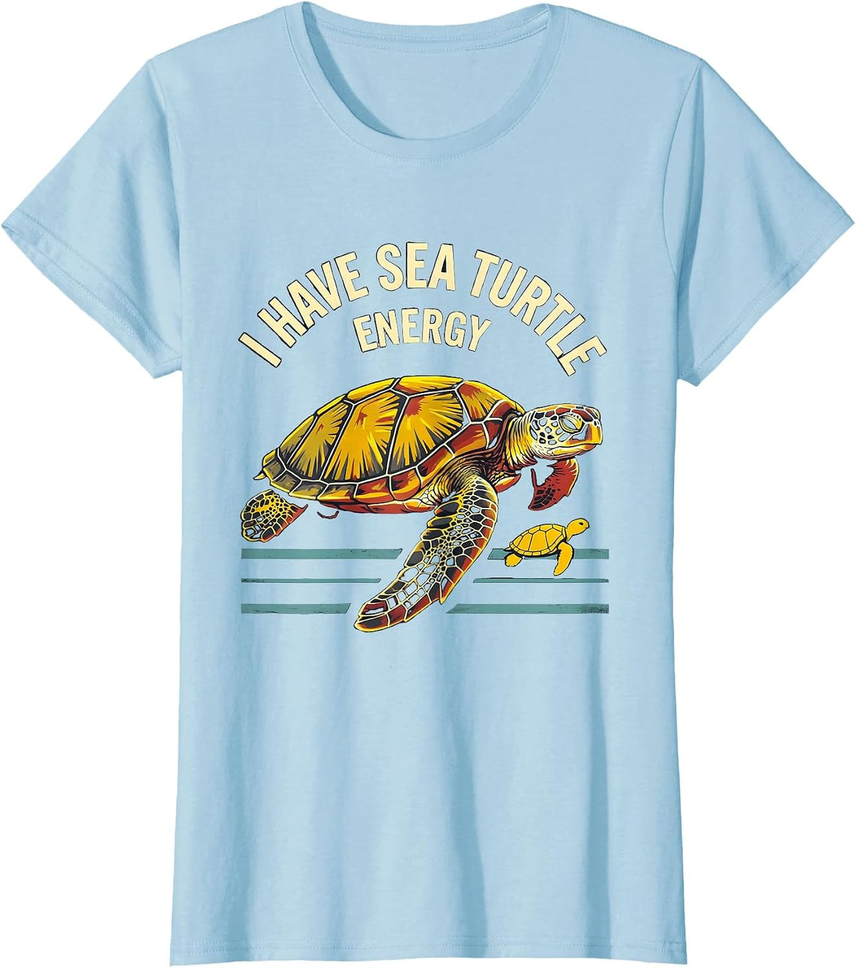 Women's I Have Sea Turtle Energy Stencil Graphic Sea Turtle Lover T-Shirt - Baby Blue
