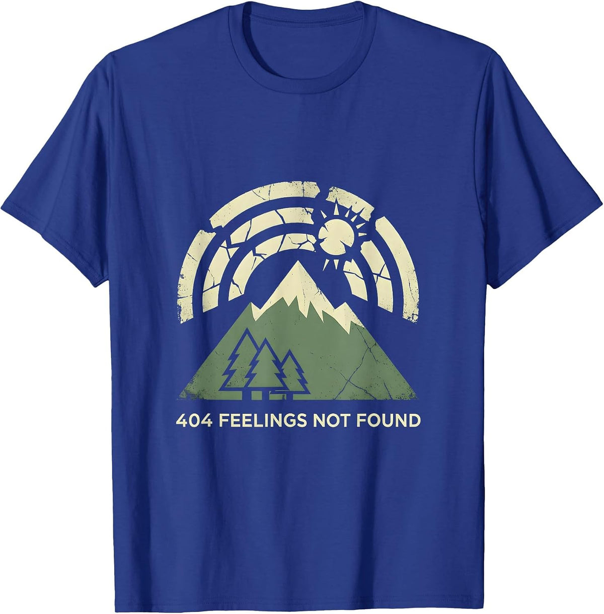 404 Feelings Not Found Funny Tech Humor Design T-Shirt - Royal Blue