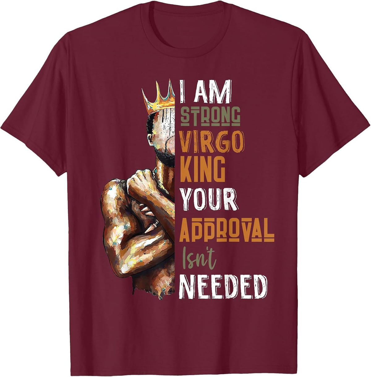 I Am Strong Virgo King in Crown Zodiac Horoscope Mens T-Shirt - Burgundy