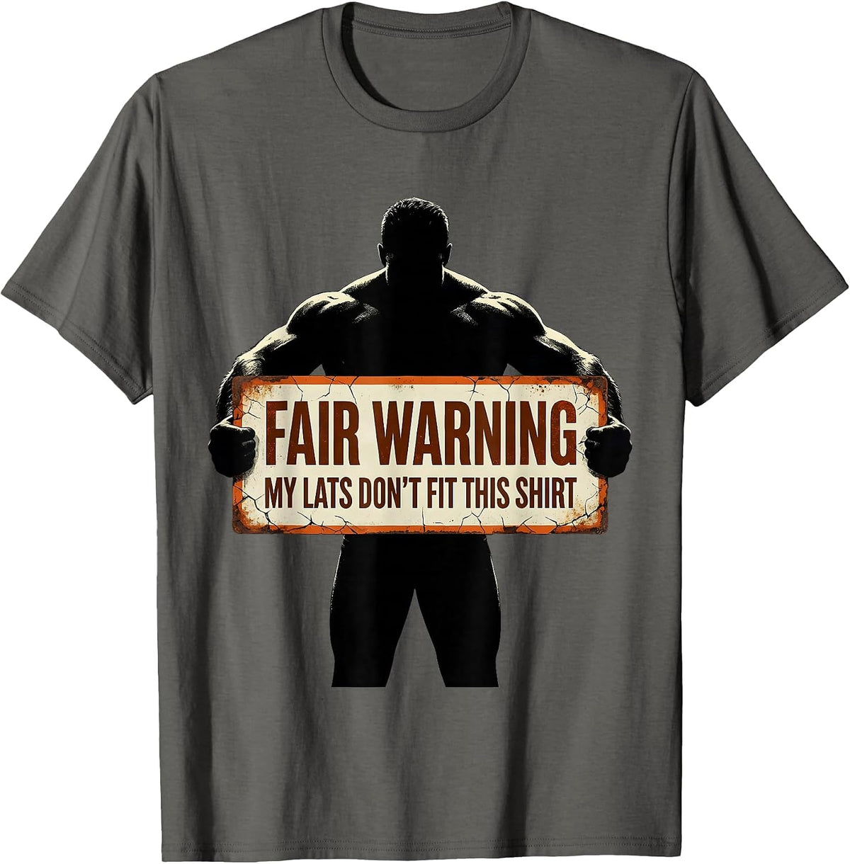 Men's Fair Warning, My Lats Don't Fit This Shirt Funny Gym T-Shirt - Asphalt Grey