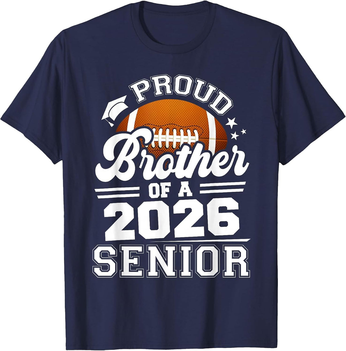 Proud Brother of A Football Senior 2026 Graduation T-Shirt - Navy Blue