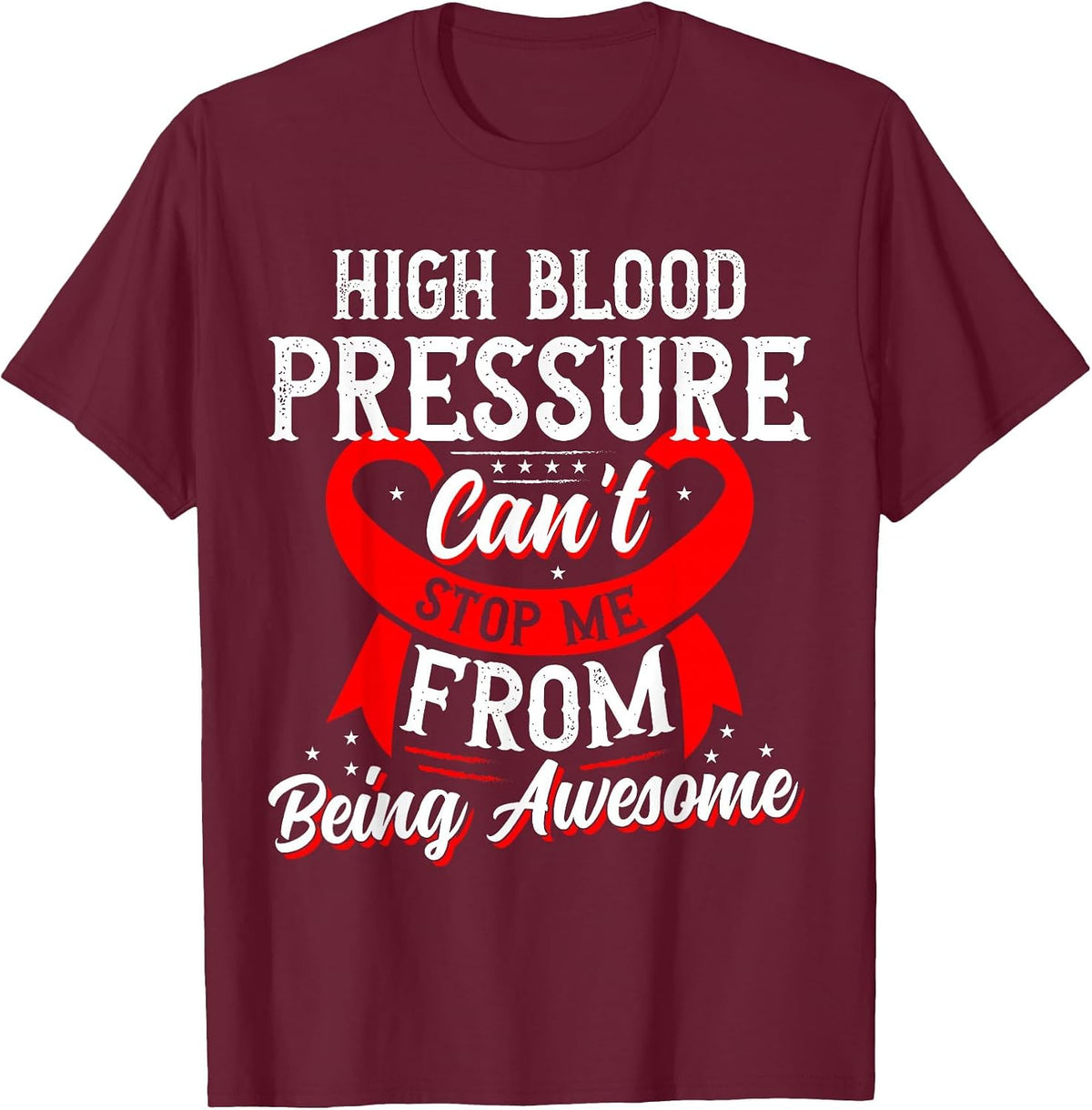 Red Ribbon Funny High Blood Pressure Awareness T-Shirt - Burgundy