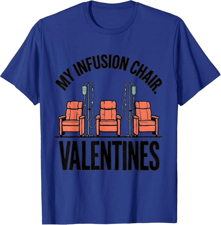 My Infusion Chair Valentines Funny Nurse Valentine RN Humor T-Shirt - Royal Blue