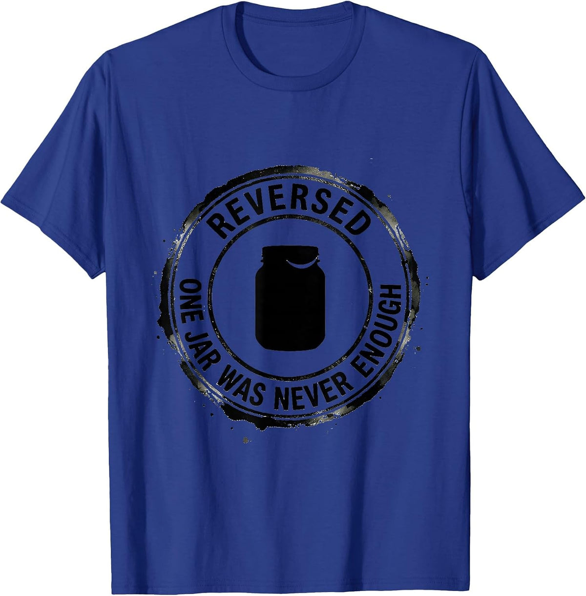 Men's Reversed One Jar Was Never Enough Whimsical Pickle Lover T-Shirt - Royal Blue