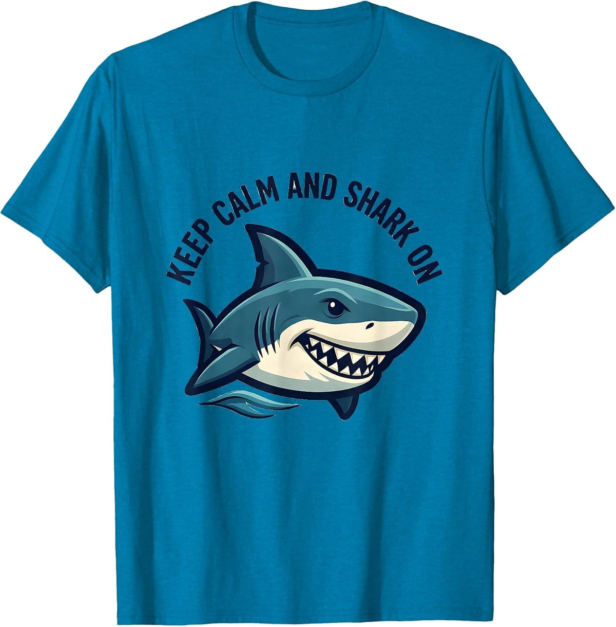 Keep Calm And Shark On Funny Shark Lover Ocean Animal Humor T-Shirt - Sapphire Blue