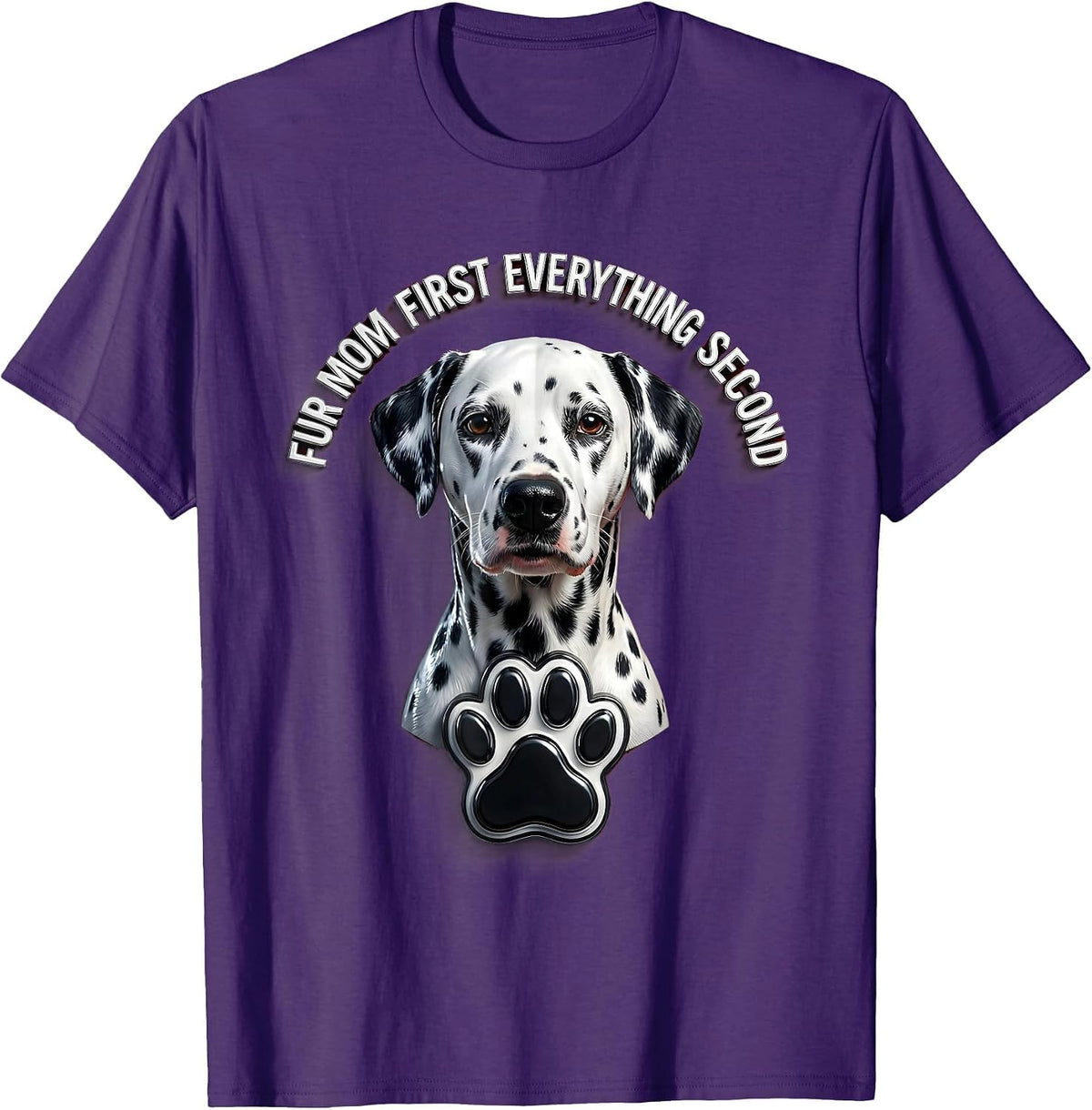 Fur Mom First Everything Second Dalmatian Design T-Shirt - Purple