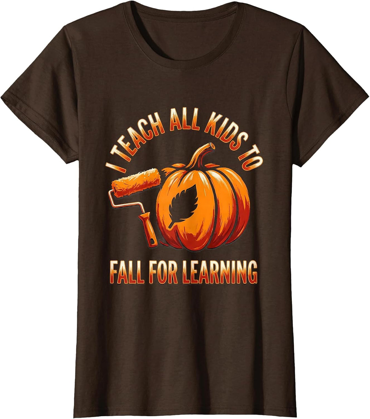 Women's I Teach All Kids To Fall For Learning Whimsical Teacher Fall T-Shirt - Brown