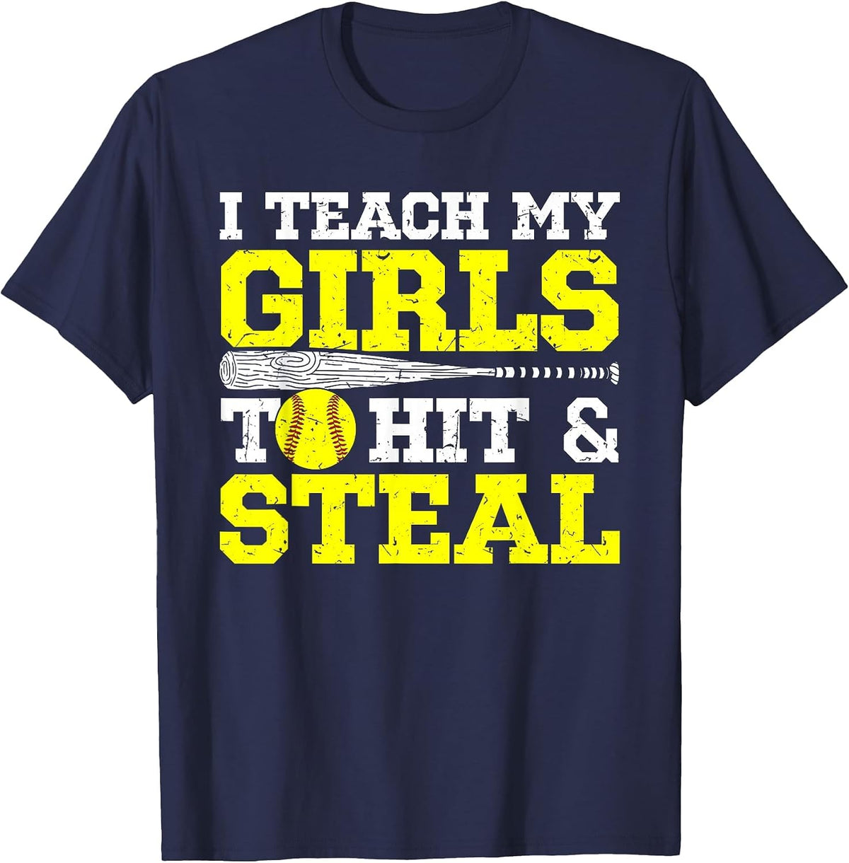 Softball Mom Softball Dad I Teach My Girls to Hit and Steal T-Shirt - Navy Blue
