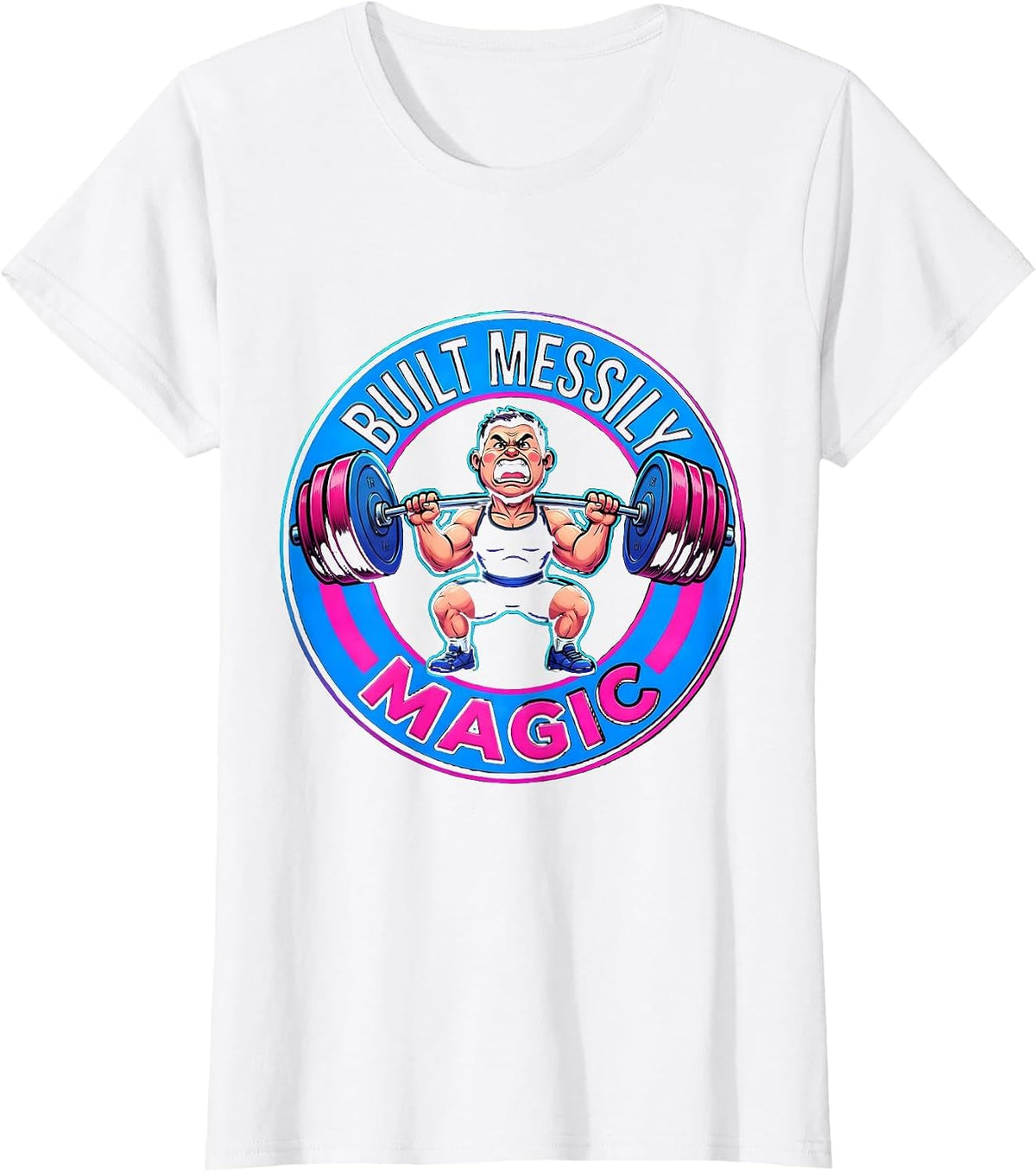 Built Messily Magic Funny Gym Workout Weightlifting T-Shirt - White