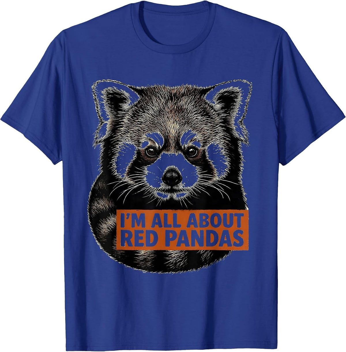 I'm All About Red Pandas Cute Animal Lover Gift T-Shirt - Royal Blue