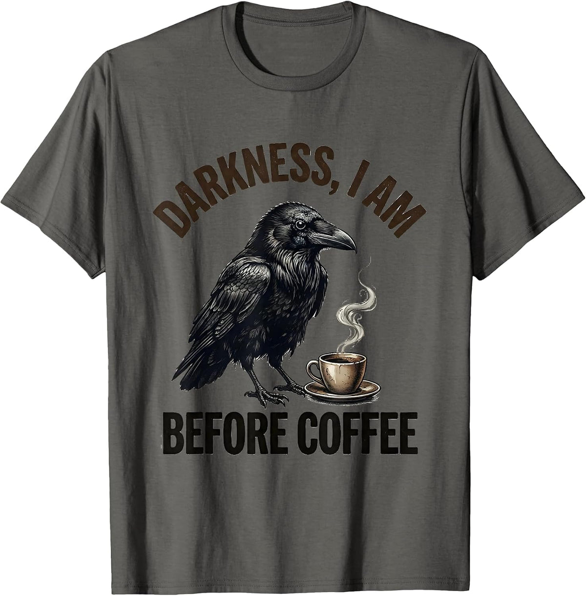 Men's Darkness, I Am Before Coffee Funny Raven Coffee Lover Gothic T-Shirt - Asphalt Grey