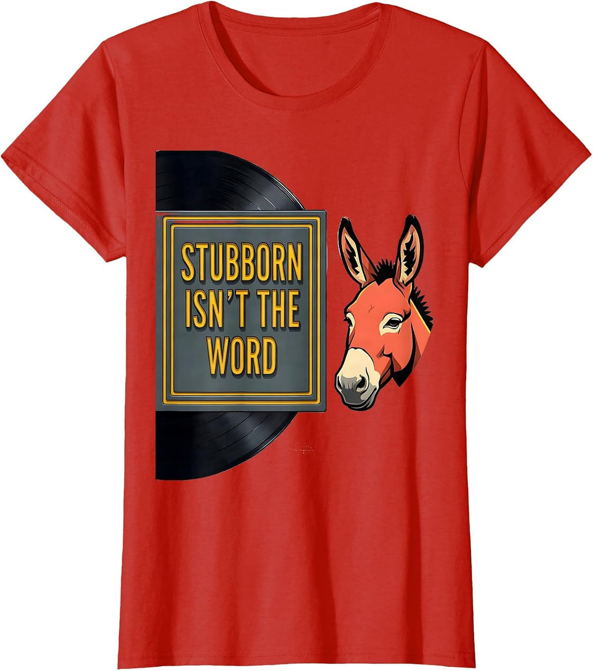 Stubborn Isn't The Word Funny Donkey Farm Animal Humor T-Shirt - Red