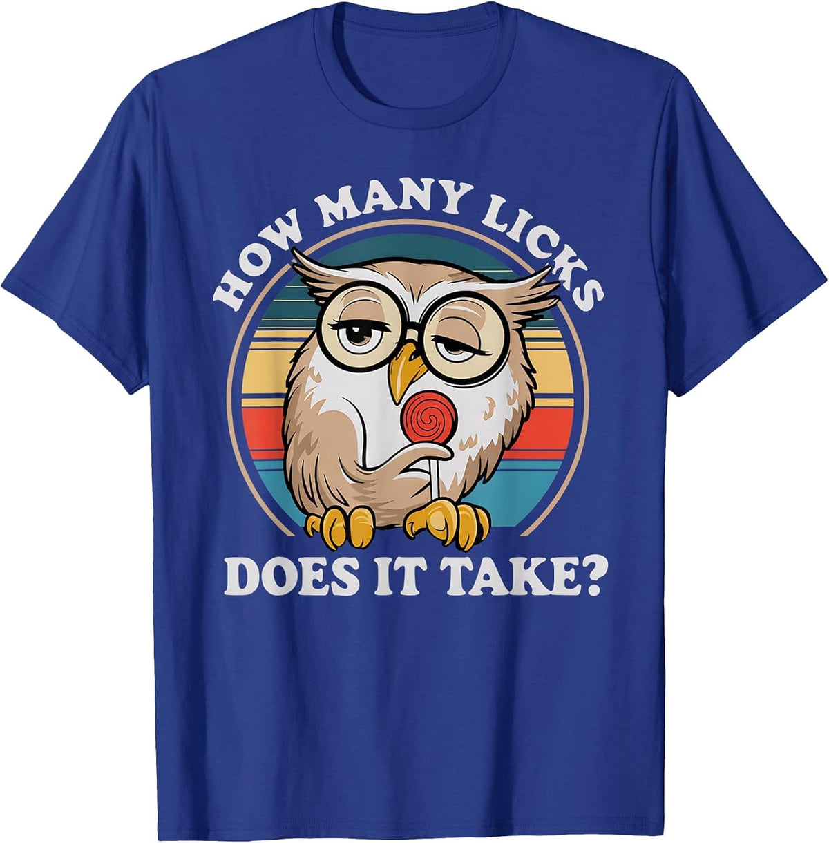 How Many Licks Does It Take Owl Lovers T-Shirt - Royal Blue