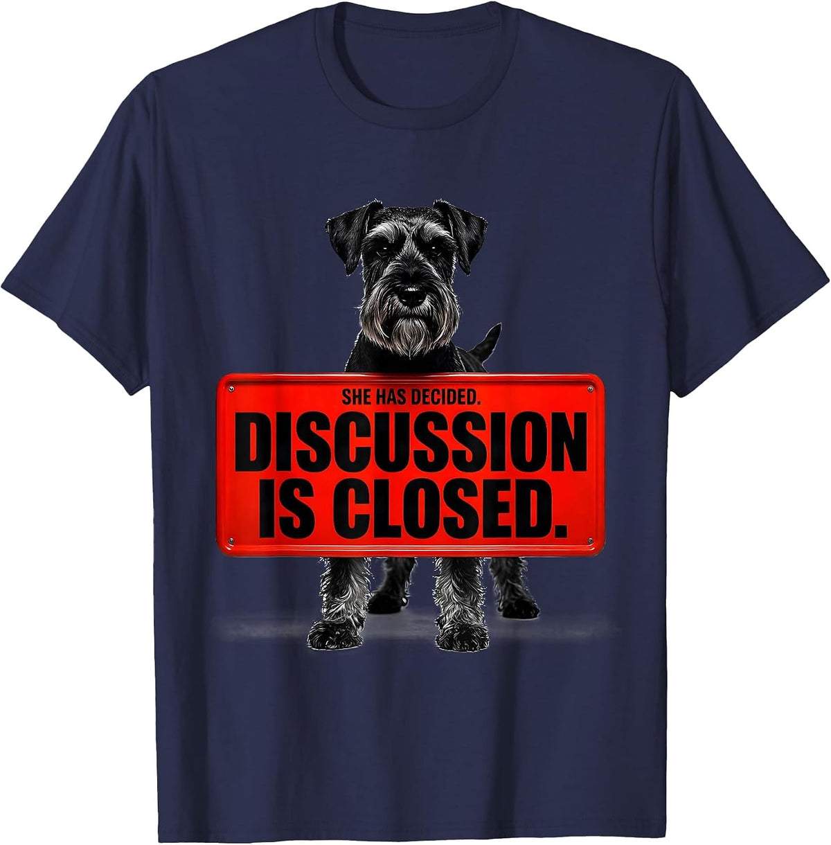 Men's She Has Decided Discussion Is Closed Miniature Schnauzer T-Shirt - Navy Blue