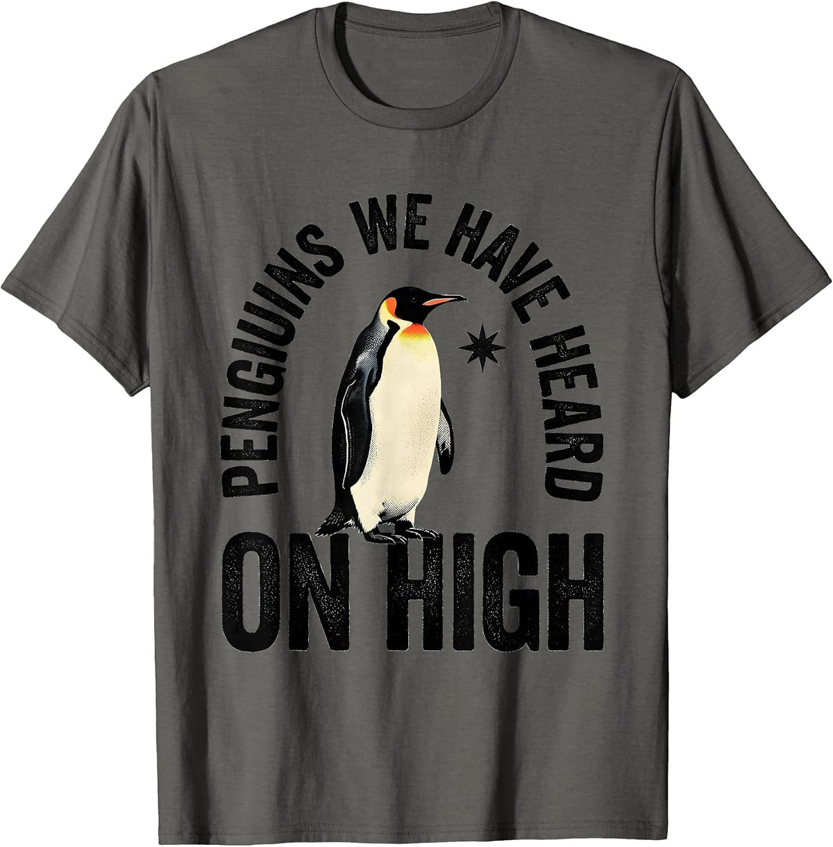 Penguins We Have Heard On High Funny Penguin Lover Christmas T-Shirt - Asphalt Grey