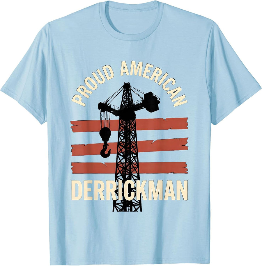 Men's Proud American Derrickman Oilfield Worker Patriotic Tough T-Shirt - Baby Blue