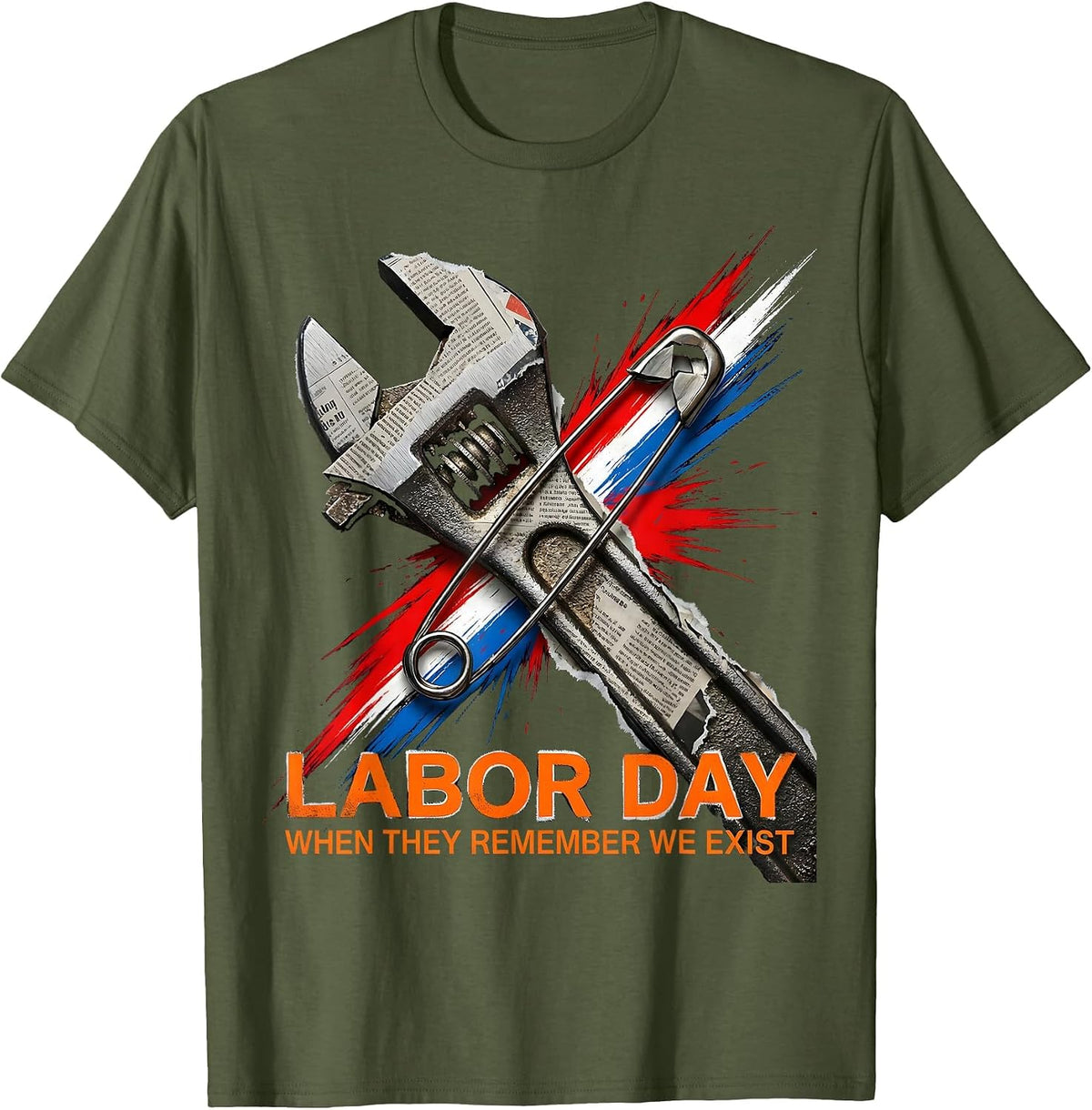 Labor Day When They Remember We Exist Funny Handyman Dad T-Shirt - Olive Green