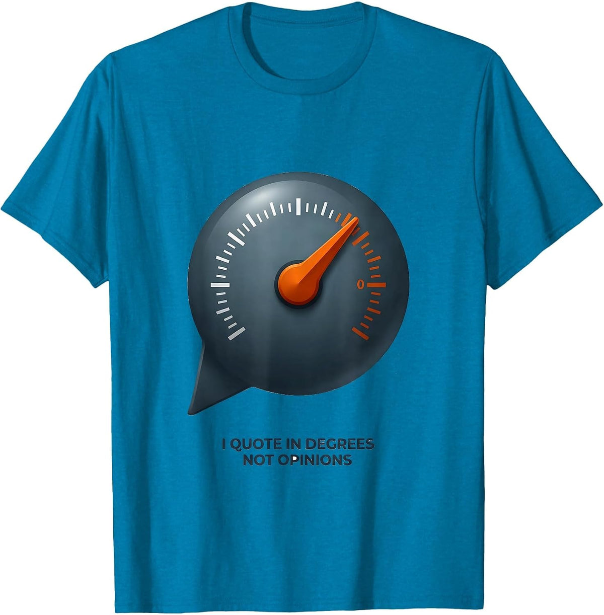 I Quote In Degrees, Not Opinions Funny HVAC Technician Trade T-Shirt - Sapphire Blue