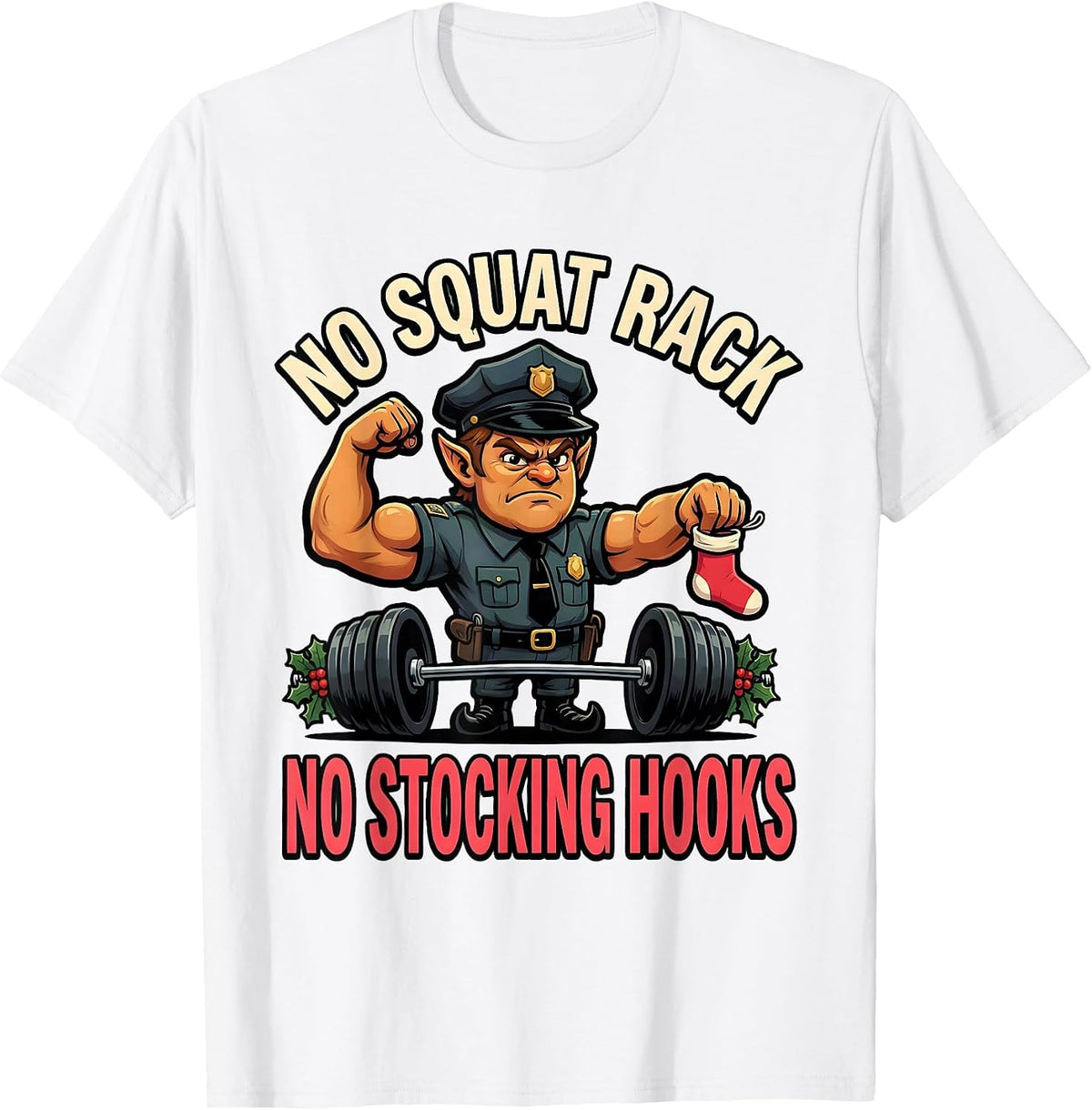 Men's No Squat Rack, No Stocking Hooks Funny Gym Christmas T-Shirt - White