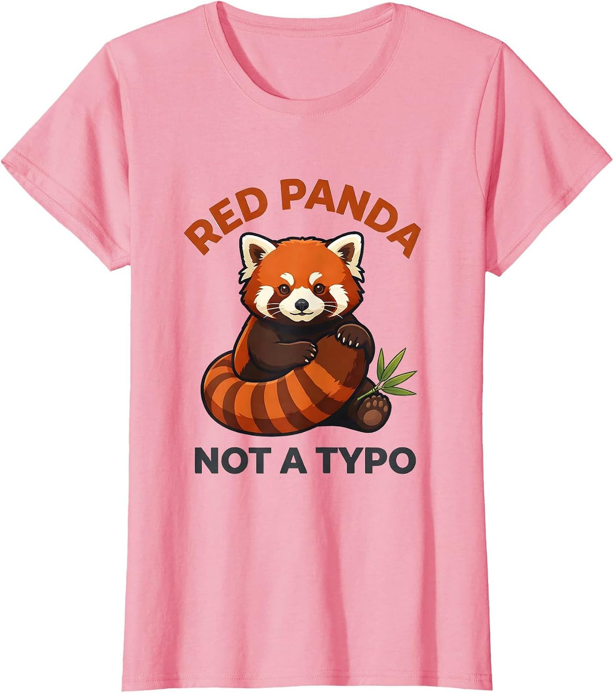 Women's Red Panda Not A Typo Cute Kawaii Panda Lover Humor T-Shirt - Pink