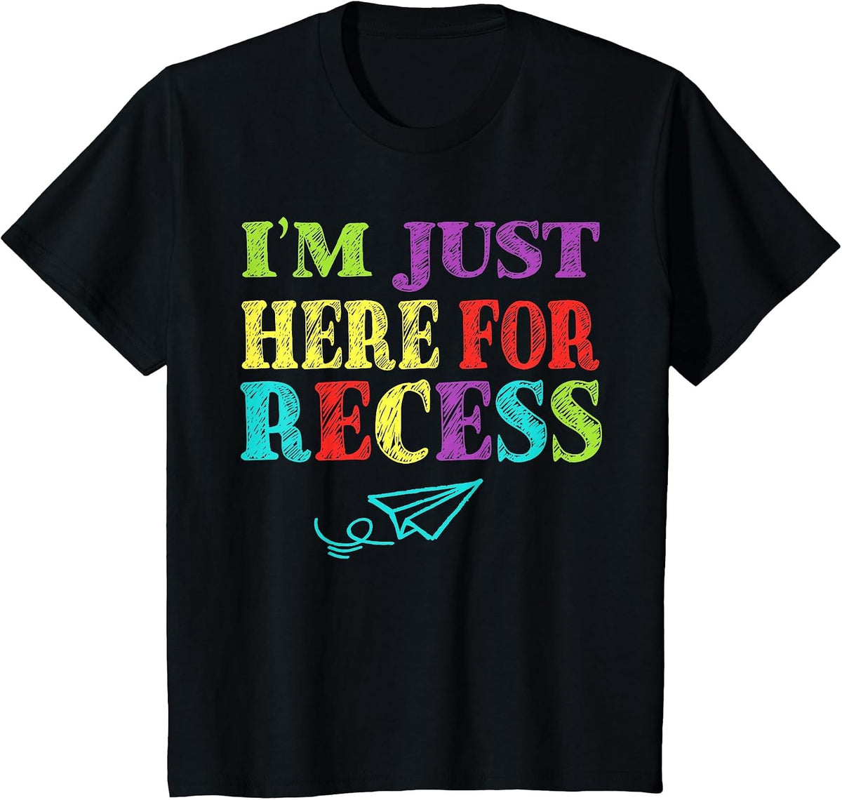 I'm Just Here for Recess Funny Back to School T-Shirt - Black