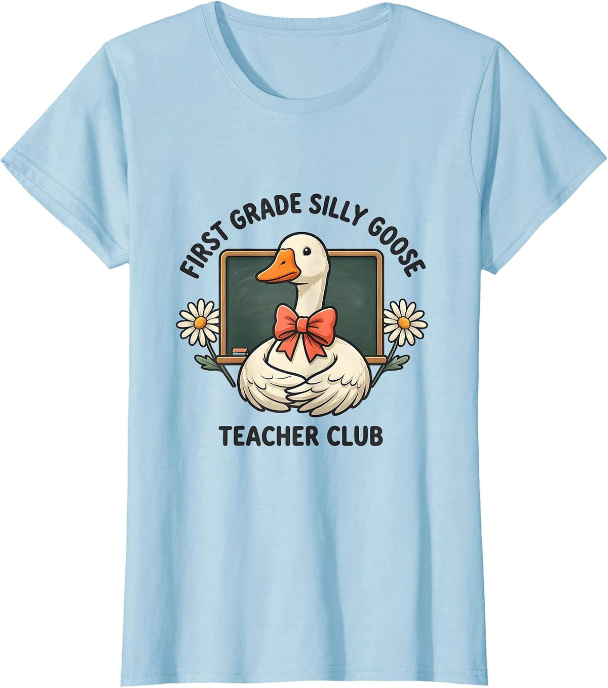 Women's First Grade Silly Goose Teacher Club Funny Preschool Teacher T-Shirt - Baby Blue