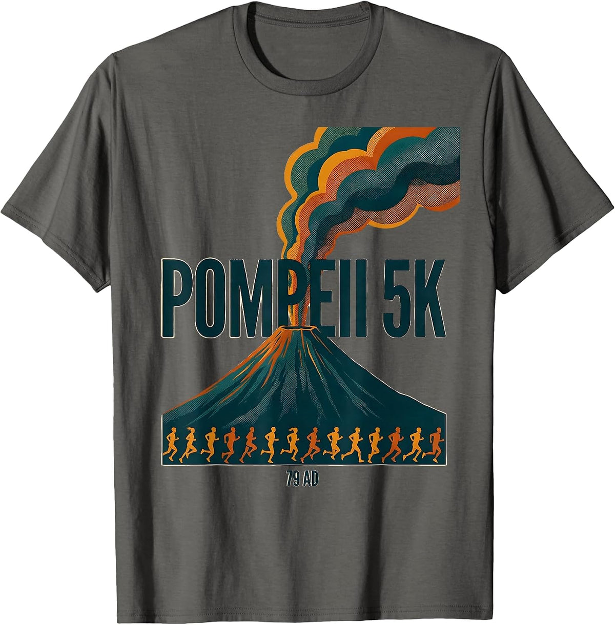 Pompeii 5K 79 AD Funny Volcano History Geography Humor T-Shirt - Asphalt Grey