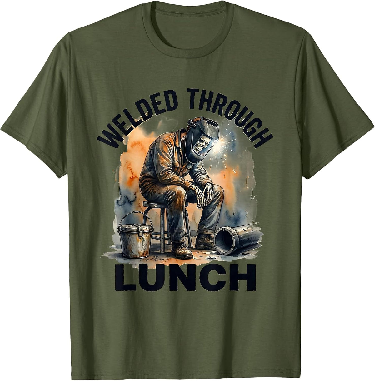Welded Through Lunch Funny Welder Skeleton Tradesman Humor T-Shirt - Olive Green
