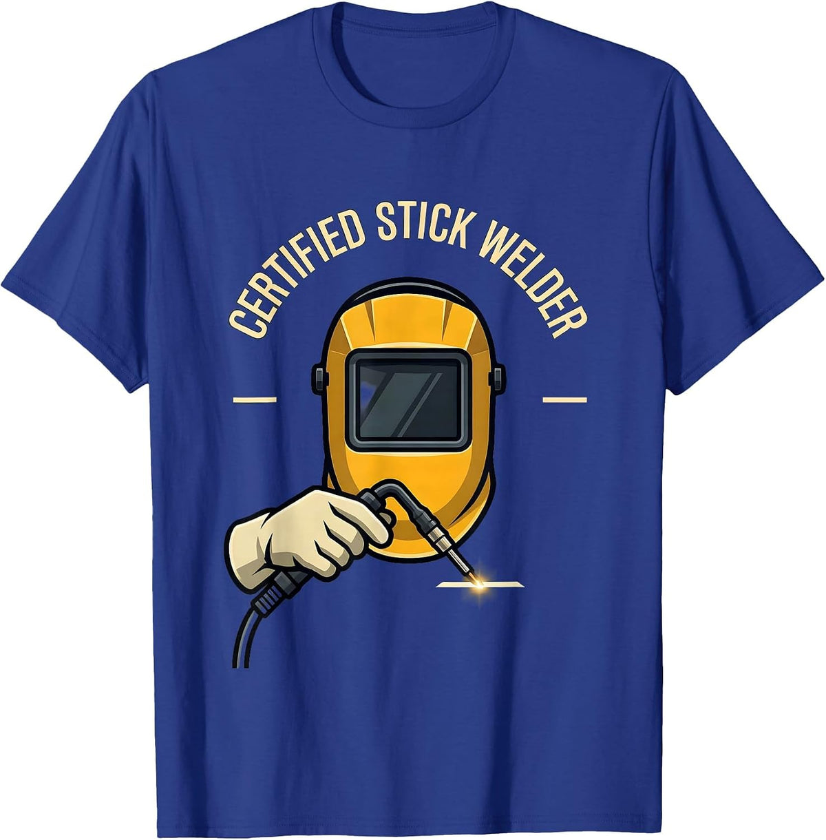 Certified Stick Welder Funny Metalworker Trade Humor T-Shirt - Royal Blue