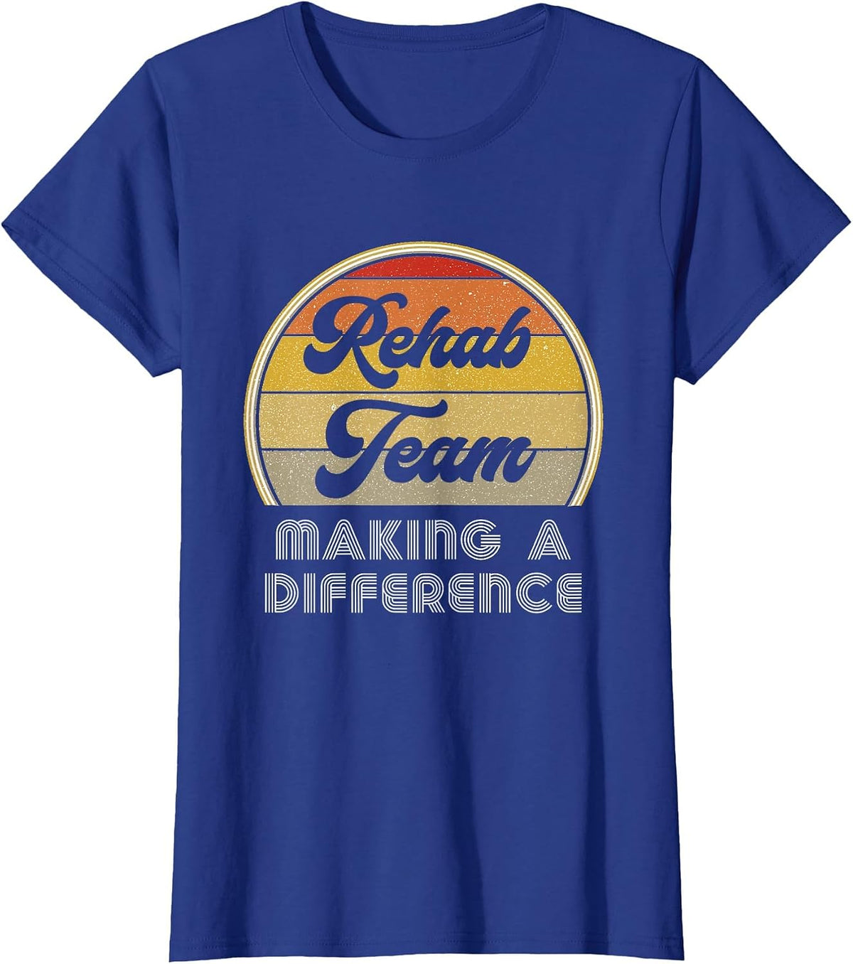 Physical Therapy PT Month Rehab Team Making A Difference OT T-Shirt - Royal Blue