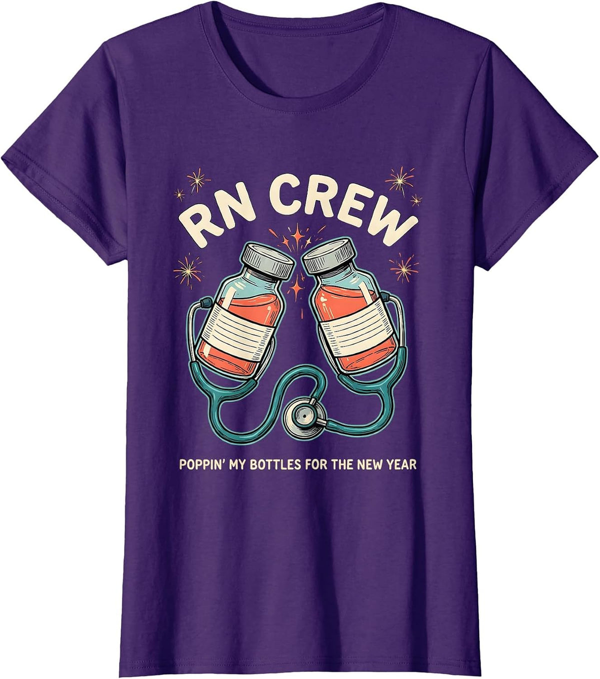 Women's RN CREW POPPIN' MY BOTTLES FOR THE NEW YEAR Nurse T-Shirt - Purple