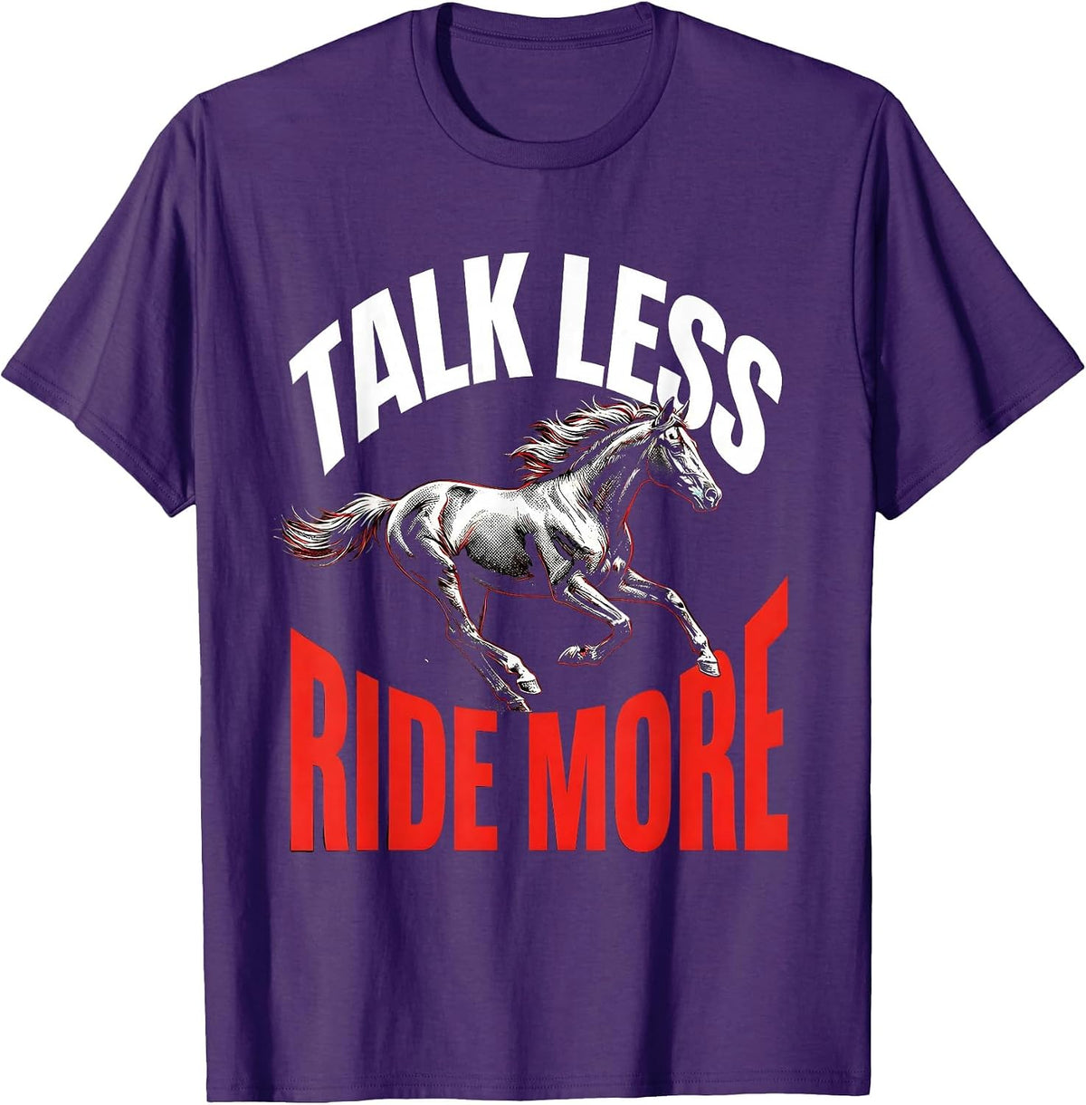 Talk Less Ride More Horse Lover Design T-Shirt - Purple