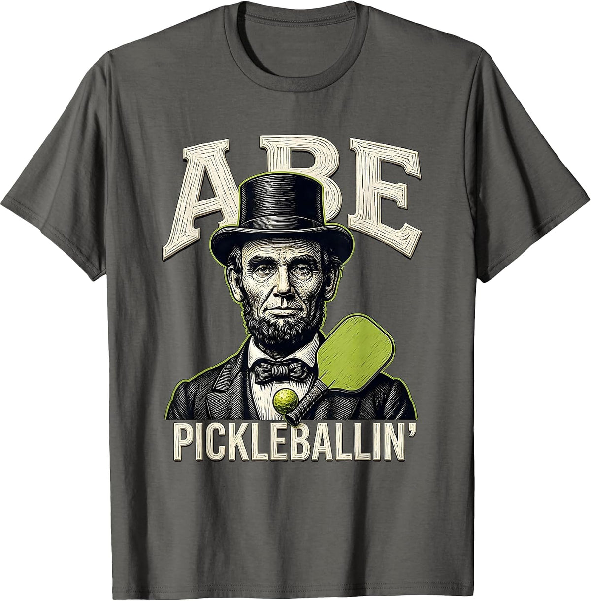 Men's Abe Pickleballin' Funny Historical Portrait President Gift T-Shirt - Asphalt Grey