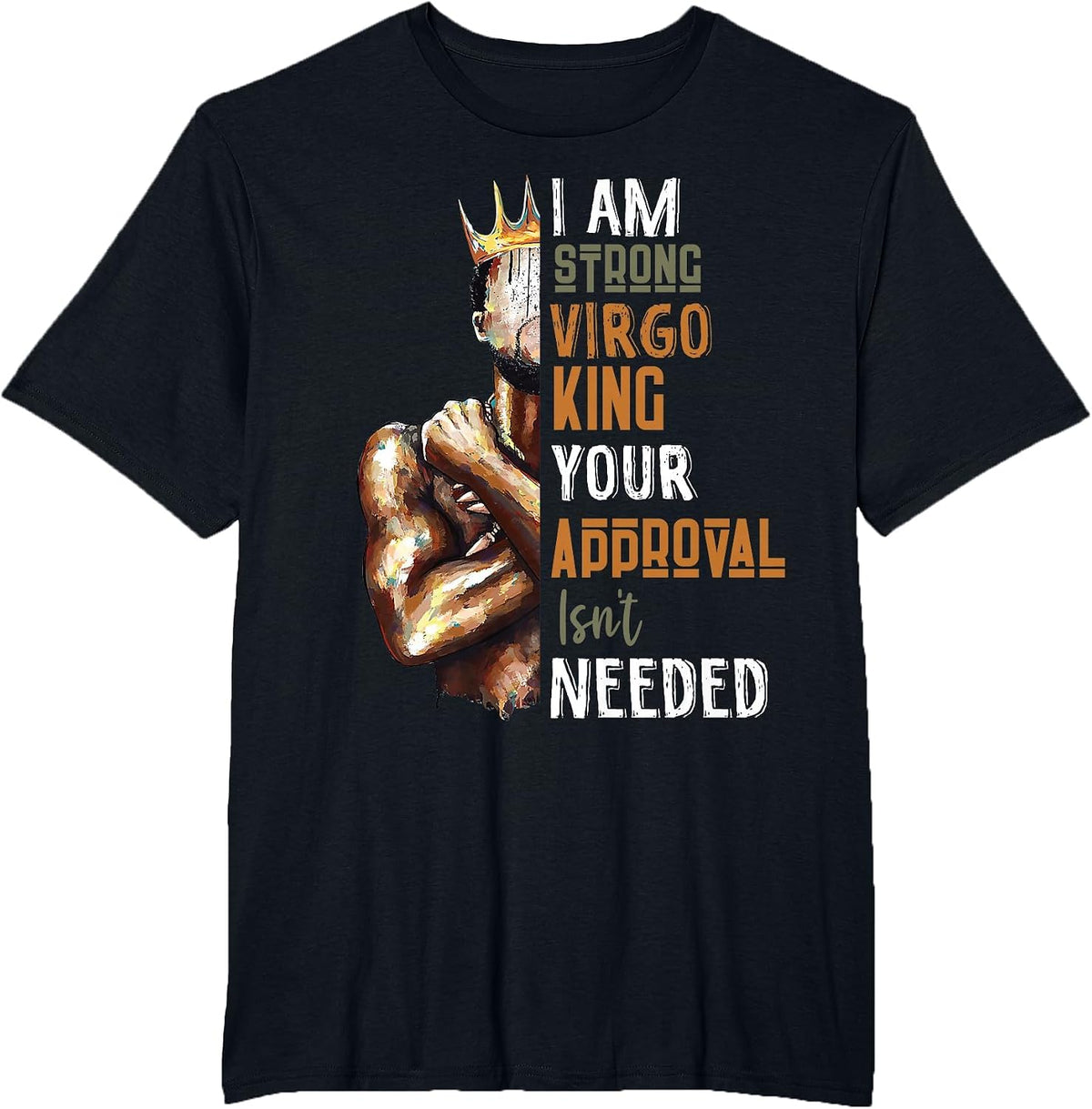 I Am Strong Virgo King in Crown Zodiac Horoscope Mens T-Shirt - Black