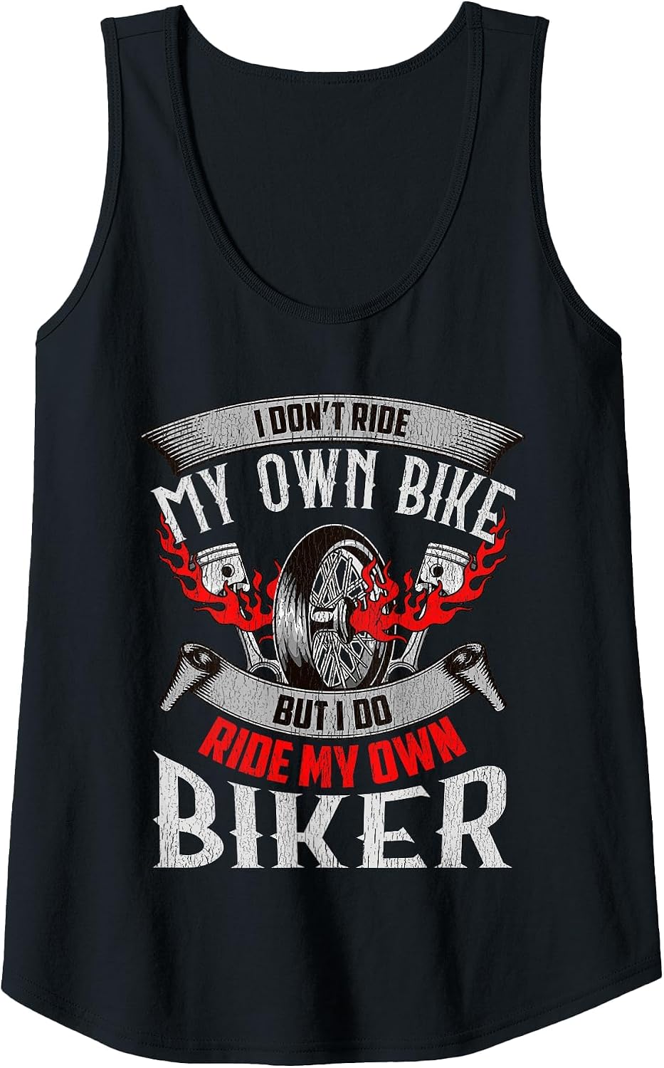 I Don't Ride My Own Bike Ride My Own Biker Motorcycle Women Tank Top - Black