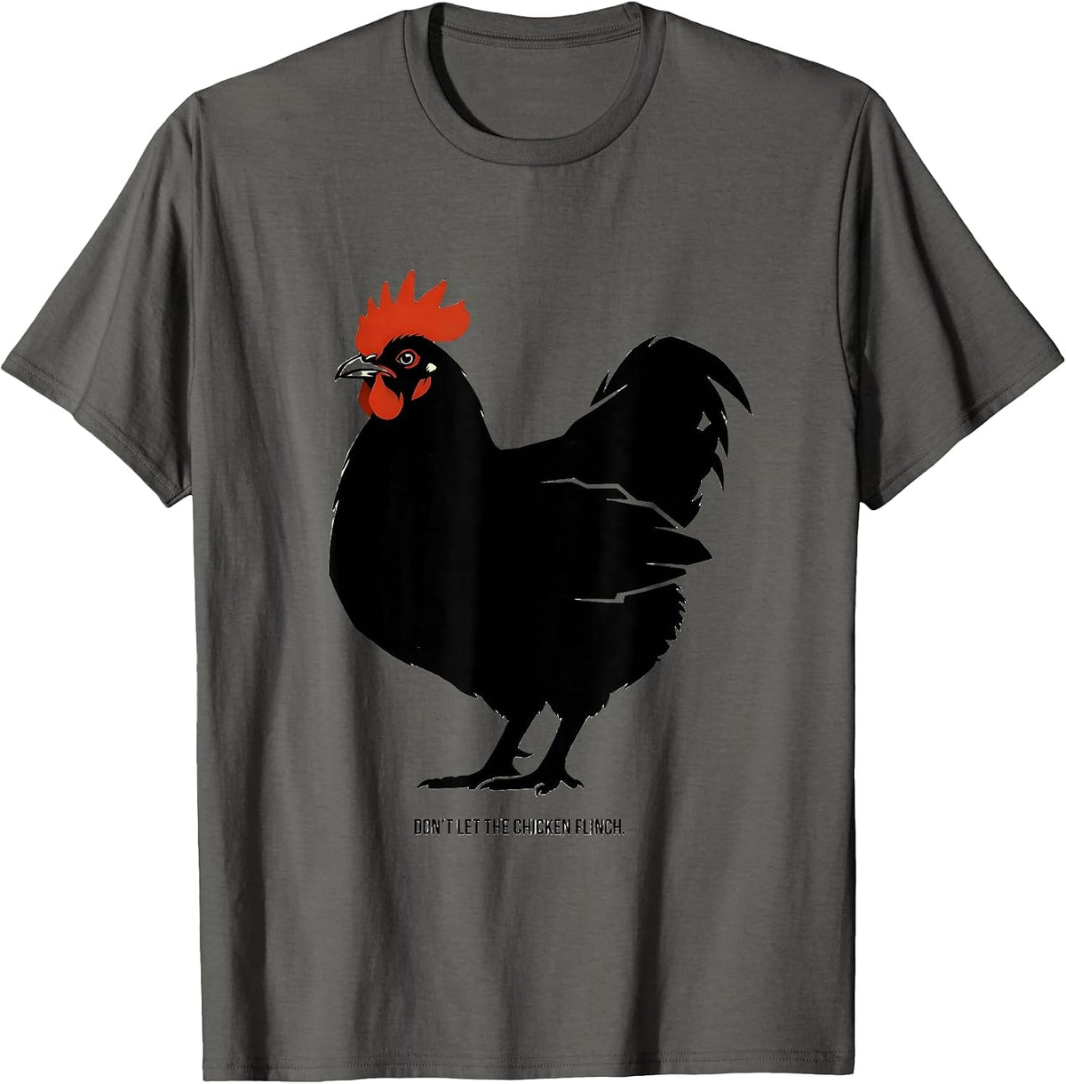 Don't Let The Chicken Flinch Funny Chicken Lover Farm Animal T-Shirt - Asphalt Grey