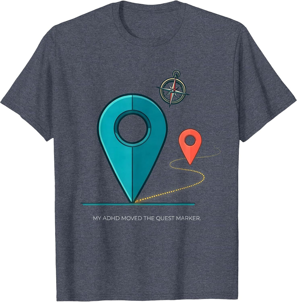 My ADHD Moved The Quest Marker Funny ADHD Meme T-Shirt - Heather Blue