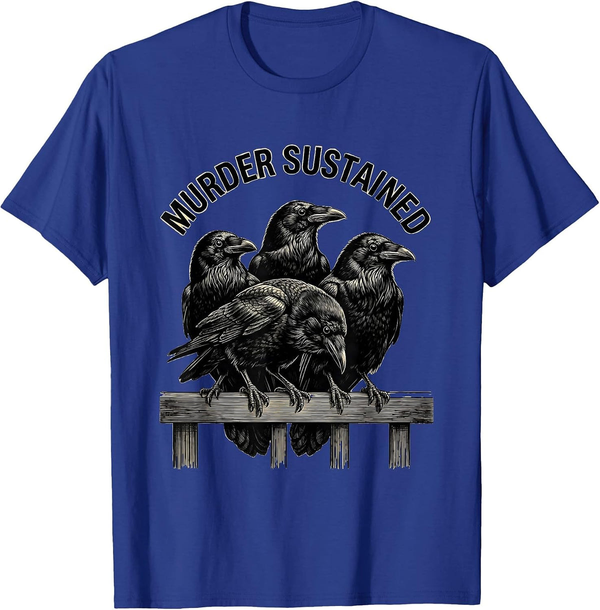 Murder Sustained Dark Humor Crow Raven Gothic Illustration T-Shirt - Royal Blue