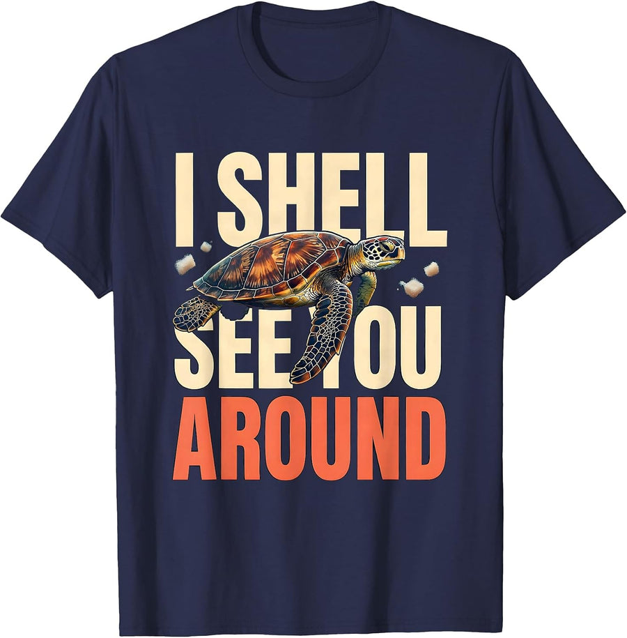 I Shell See You Around Funny Sea Turtle Lover Souvenir Gift T-Shirt - Navy Blue