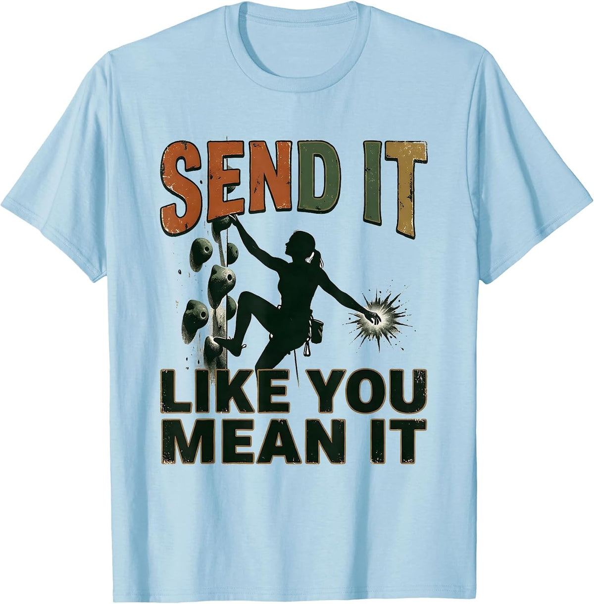 Men's Send It Like You Mean It Vintage Funny Rock Climber T-Shirt - Baby Blue